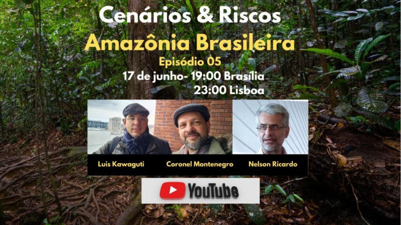 Cenários & Riscos. Ep. 05. Amazônia Brasileira